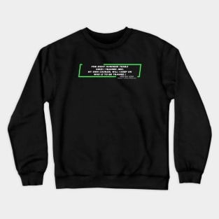 EP5 - MY - Trained - Quote Crewneck Sweatshirt